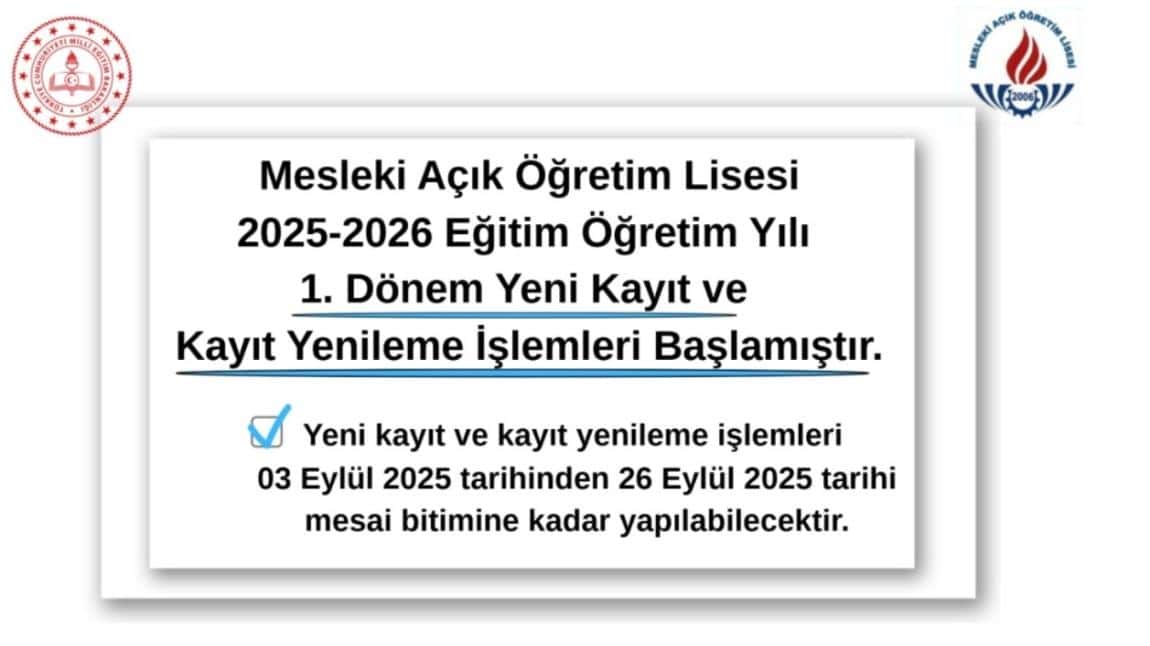 Mesleki Açık Öğretim Lisesi 2025-2026 eğitim öğretim yılı 1. dönem yeni kayıt ve kayıt yenileme işlemleri başlamıştır.